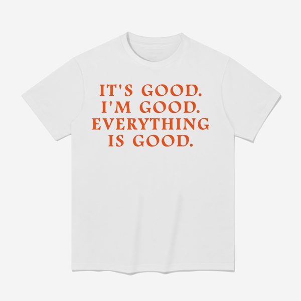 Anne Marie It's Good I'm Good Everything Is Good Shirt