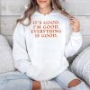 Anne Marie It's Good I'm Good Everything Is Good Shirt