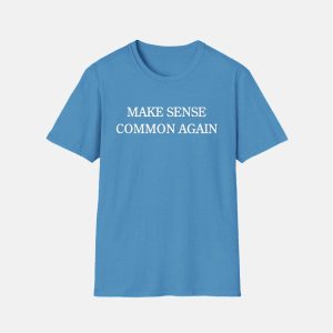 Arleta Kay Didier Make Sense Common Again Shirt