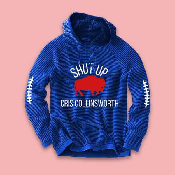 Bills Shut Up Cris Collinsworth Waffle Hoodie
