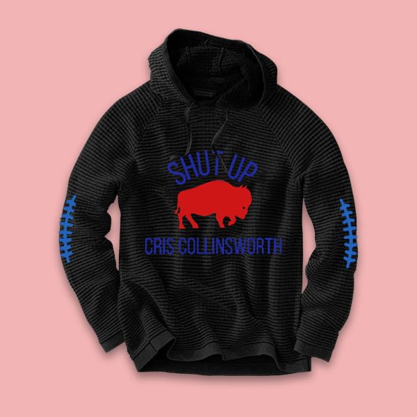 Bills Shut Up Cris Collinsworth Waffle Hoodie