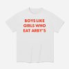 Boys Like Girls Who Eat Arbys Shirt 1