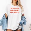 Boys Like Girls Who Eat Arbys Shirt 2