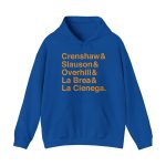 Crenshaw Slauson Overhill La Brea La Cienega Hoodie