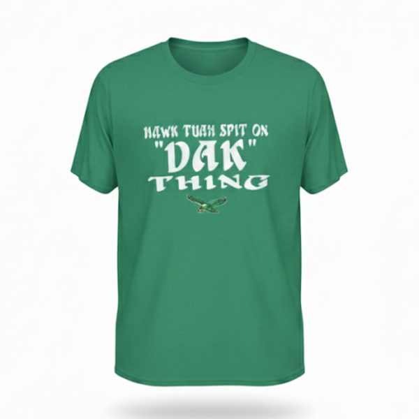 Eagles Hawk Tuah Spit On Dak Thing Shirt