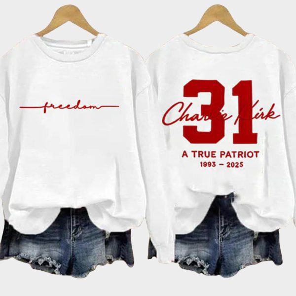 Freedom Charles Kirk Birthday 31 A True Patriot Sweatshirt 2