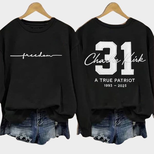 Freedom Charles Kirk Birthday 31 A True Patriot Sweatshirt 3