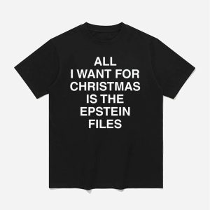 All I Want For Christmas Is The Epstein Files Shirt
