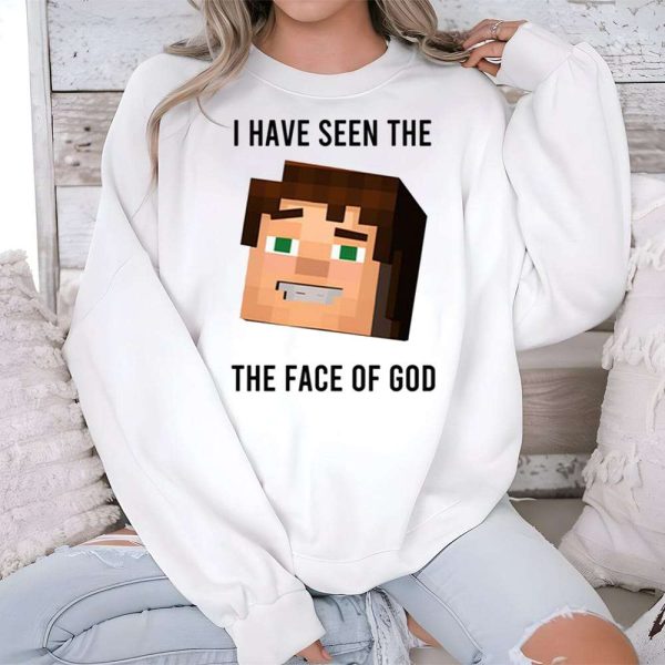 I Have Seen The The Face Of God Shirt 3