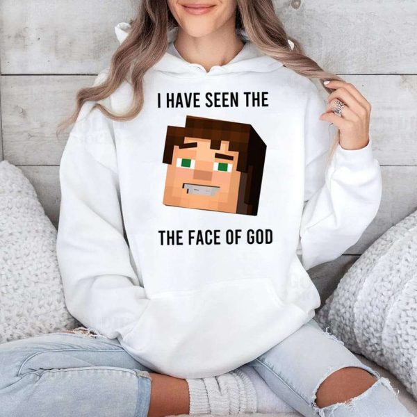 I Have Seen The The Face Of God Shirt 4