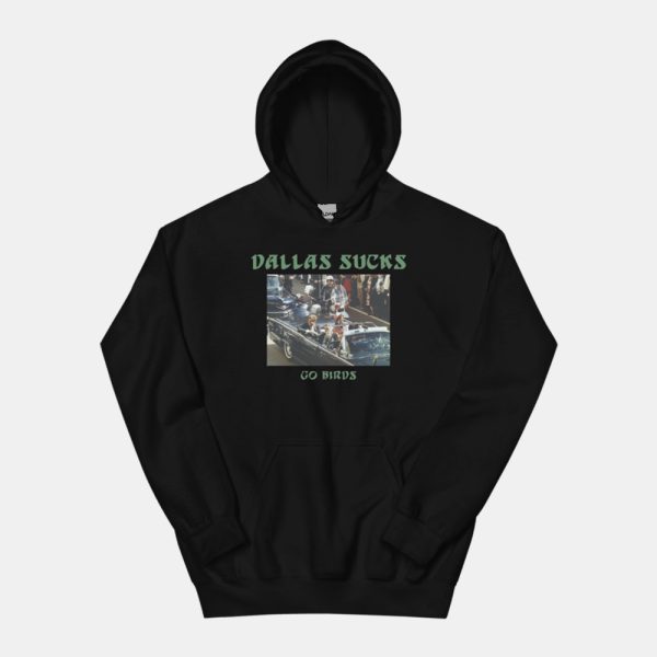 John F Kennedy Dallas Sucks Go Birds Shirt