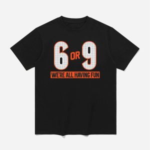 6 Or 9 Were All Having Fun Shirt 1