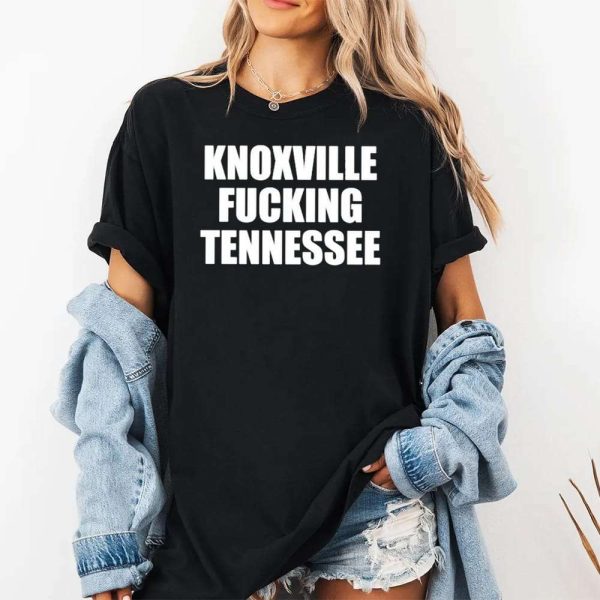 Knoxville Fucking Tennessee Shirt 4