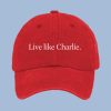 Live Like Charlie Red Hat