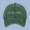 Live Like Charlie Red Hat3