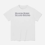 Manor Born Island Bound Shirt
