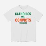 Catholics Vs Convicts 1988 2025 Shirt
