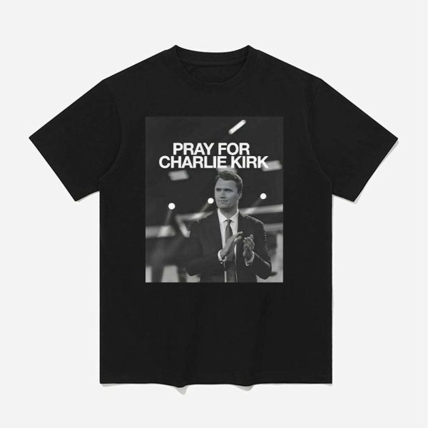 Pray For Charlie Kirk Shirt 1