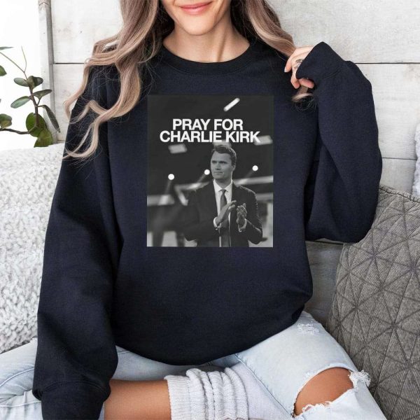 Pray For Charlie Kirk Shirt 3