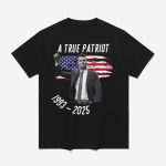 Rip Charlie Kirk A True Patriot Shirt