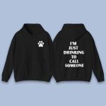 Sabrina Carpenter I'm Just Drinking To Call Someone Hoodie