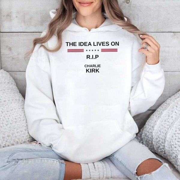 The Idea Lives On Rip Charlie Kirk Shirt 2