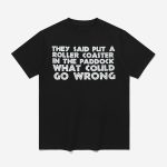 They Said Put A Roller Coaster In The Paddock What Could Go Wrong Shirt