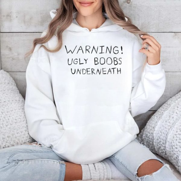 Warning Ugly Boobs Underneath Shirt