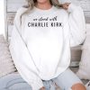 We Stand With Charlie Kirk Shirt 3