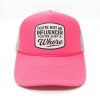You're Not An Influencer You're Just Whore Hat