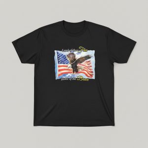 Land Of The Free Home Of The Brave Shirt
