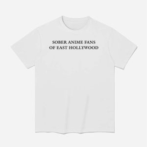 Sober Anime Fans Of East Hollywood Shirt 1