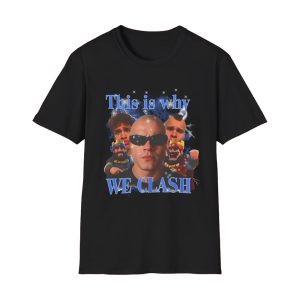 This is Why We Clash Jynxzi Shirt