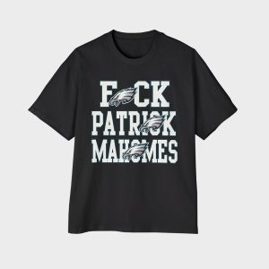 Eagles Fuck Patrick Mahomes Shirt