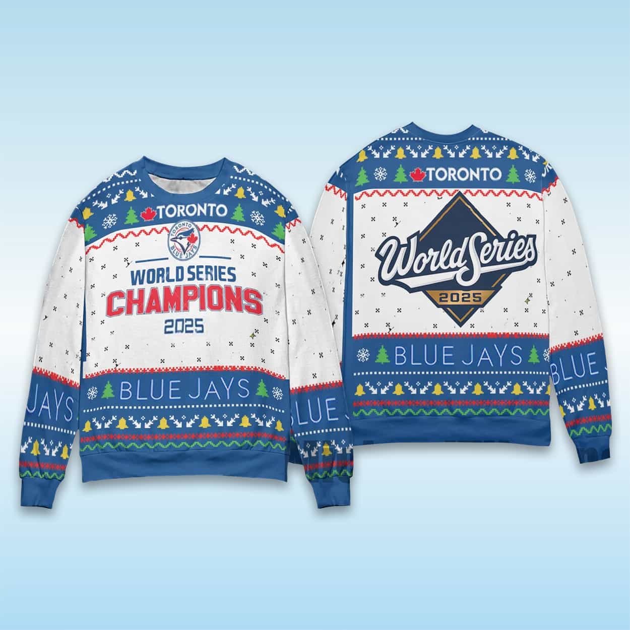 Blue Jays World Series Champions 2025 Christmas Ugly Sweater Blue Jays World Series Champions 2025 Christmas Ugly Sweater