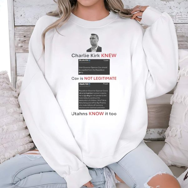 Charlie Kirk New Cox Is Not Legitimate Utahns Know It Too Shirt