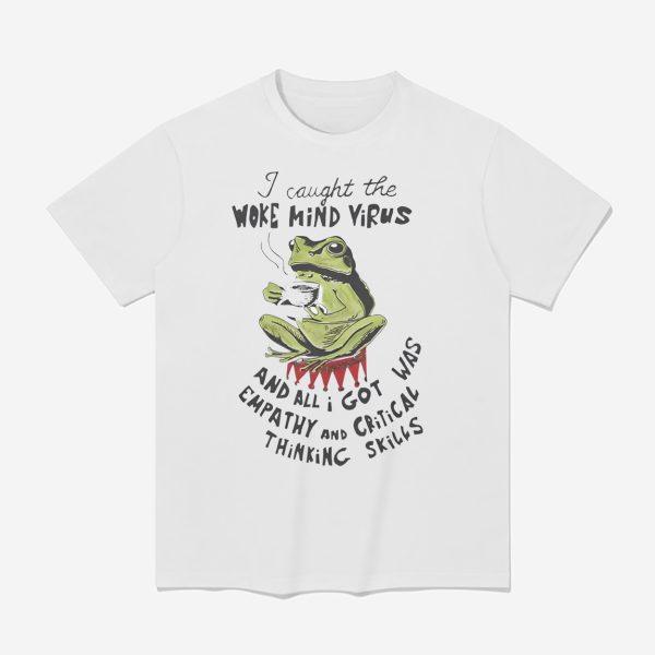 Frog I Caught The Woke Mind Virus Shirt