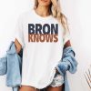 LeBron James Bron Knows Shirt