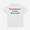 Olandria's Little Meatball Shirt