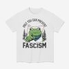 Only You Can Prevent Fascism Portland Frog Shirt