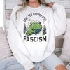 Only You Can Prevent Fascism Portland Frog Shirt 3
