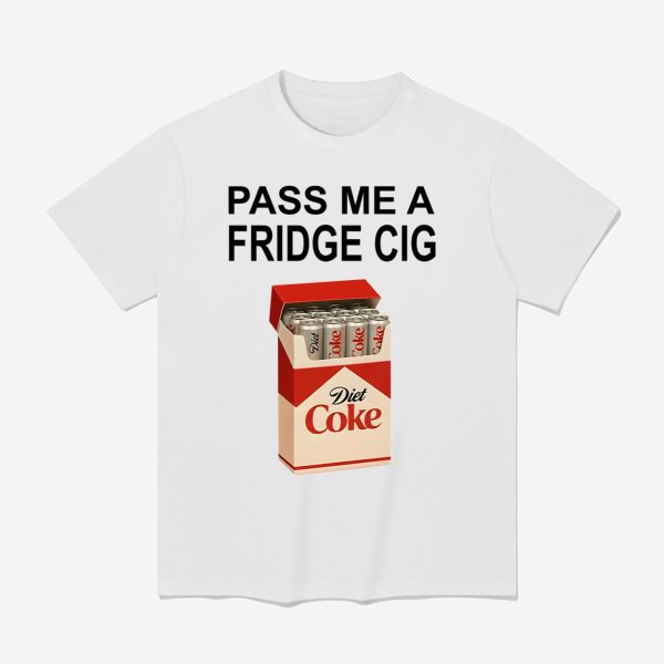 Pass Me A Fridge Cig Sweatshirt 1