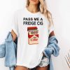 Pass Me A Fridge Cig Sweatshirt 2