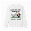 Trump I Like The White House Like My Pants With A Lot Of Ballroom Shirt 5 Trump I Like The White House Like My Pants With A Lot Of Ballroom Shirt
