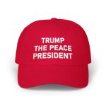 2025 Trump The Peace President Hat