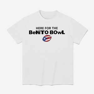 Here For The Benito Bowl Bad Bunny Shirt