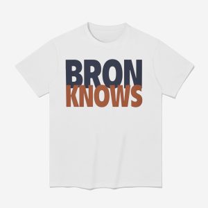 LeBron James Bron Knows Shirt