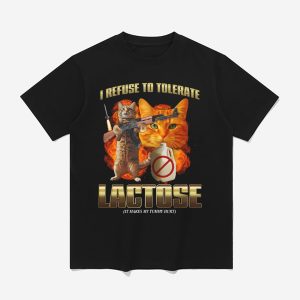 I Refuse To Tolerate Lactose It Makes My Tummy Hurt Shirt