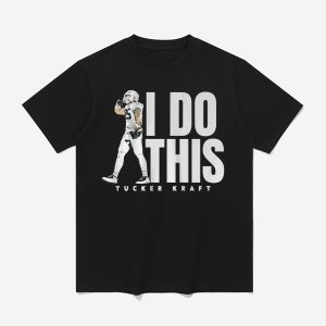 Tucker Kraft I Do This Shirt