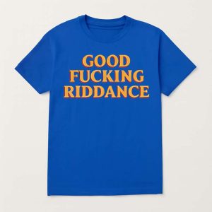 Brad Lander Good Fucking Riddance Shirt